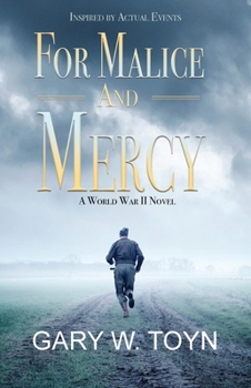 Paperback For Malice and Mercy: A World War II Novel Book