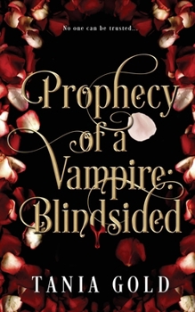 Paperback Prophecy of a Vampire: Blindsided Book