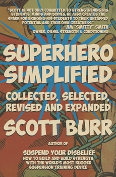 Paperback Superhero Simplified: Collected, Selected, Revised and Expanded Book