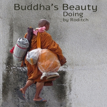 Paperback Buddha's Beauty: Doing Book