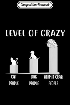 Paperback Composition Notebook: Hermit Crab Level of Crazy Hermit Crab Journal/Notebook Blank Lined Ruled 6x9 100 Pages Book