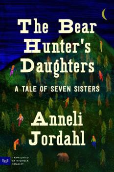 Paperback The Bear Hunter's Daughters: A Tale of Seven Sisters Book