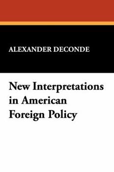 Paperback New Interpretations in American Foreign Policy Book