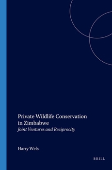 Paperback Private Wildlife Conservation in Zimbabwe: Joint Ventures and Reciprocity Book
