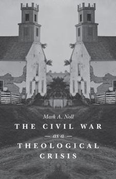 Paperback The Civil War as a Theological Crisis Book
