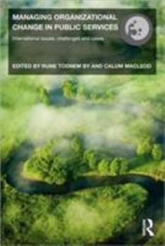 Paperback Managing Organizational Change in Public Services: International Issues, Challenges and Cases Book