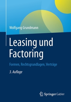 Paperback Leasing Und Factoring: Formen, Rechtsgrundlagen, Verträge [German] Book