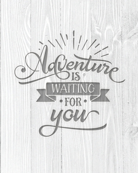 Paperback Adventure Is Waiting For You: Family Camping Planner & Vacation Journal Adventure Notebook - Rustic BoHo Pyrography - Bleached Boards Book