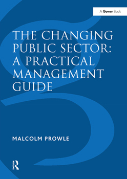 Paperback The Changing Public Sector: A Practical Management Guide Book
