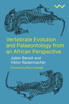 Paperback Vertebrate Evolution and Palaeontology from an African Perspective Book