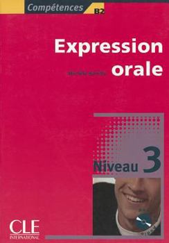 Paperback Competences B2, Expression Orale, Niveau 3 [With CD (Audio)] [French] Book