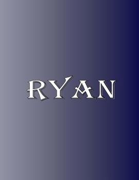Ryan: 100 Pages 8.5 X 11 Personalized Name on Notebook College Ruled Line Paper