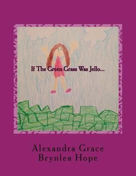 Paperback If The Green Grass Was Jello... Book