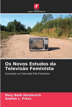 Paperback Os Novos Estudos da Televisão Feminista [Portuguese] Book