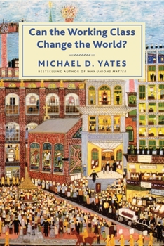 Paperback Can the Working Class Change the World? Book