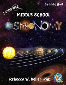 Hardcover Focus on Middle School Astronomy Student Textbook (Hardcover) Book