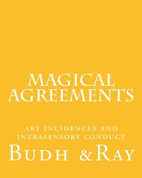 Paperback Magical Agreements: art incidences and intrasensory conduct Book
