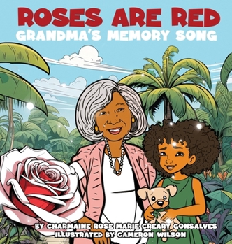 Hardcover Roses Are Red: Grandma's Memory Song: A Journey With Alzheimer's Book