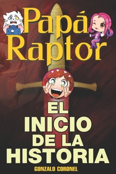 Paperback Paparaptor: El inicio de la historia [Spanish] Book