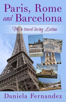 Paperback Paris, Rome and Barcelona: By a travel-loving Latina Book