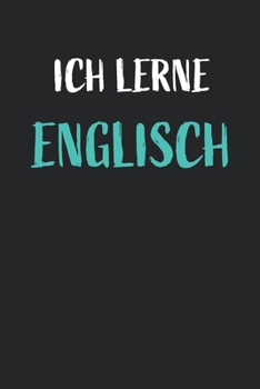 Paperback Ich lerne Englisch: (I am learning English) Blank Lined Notebook For English Language Students [German] Book