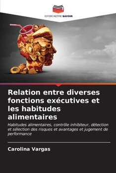 Paperback Relation entre diverses fonctions exécutives et les habitudes alimentaires [French] Book