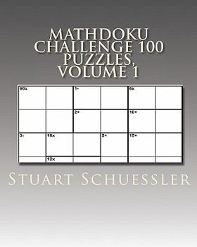 Paperback MathDoku Challenge 100 Puzzles, Volume 1 Book