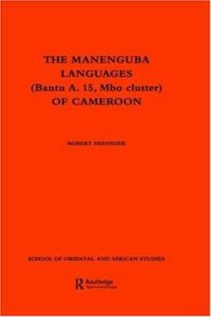 Hardcover The Manenguba Languages (Bantu A. 15, MBO Cluster) of Cameroon Book