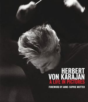 Hardcover Herbert Von Karajan: A Life in Pictures Book