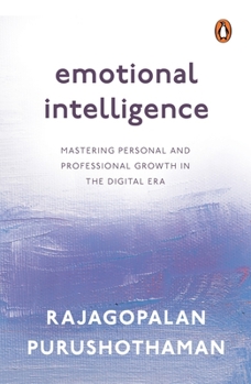 Paperback Emotional Intelligence: Mastering Personal and Professional Growth in the Digital Era Book