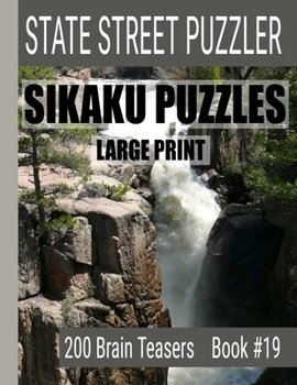 Paperback Sikaku Puzzles: Large Print 200 Brain Teaser Book #19: Fun Filled Puzzles and Solutions for Beginners and Up [Large Print] Book