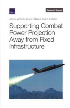 Paperback Supporting Combat Power Projection Away from Fixed Infrastructure Book