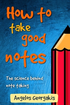 Paperback How To Take Good Notes: The science behind note-taking Book