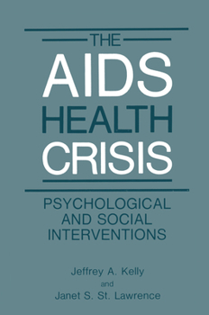 Hardcover The AIDS Health Crisis: Psychological and Social Interventions Book