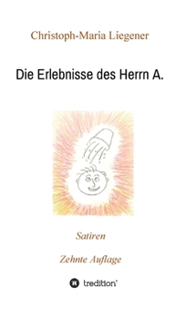 Hardcover Die Erlebnisse des Herrn A.: Satiren (10. Auflage) [German] Book