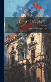 Hardcover El Presidente [Spanish] Book