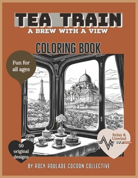 Paperback Tea Train, A Brew with a View: Coloring Book