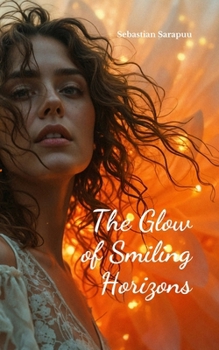 Paperback The Glow of Smiling Horizons Book