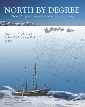 Hardcover North by Degree: New Perspectives on Arctic Exploration (Expanded Edition) Book