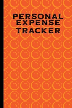 Paperback Personal Expense Tracker: Expense Tracker With Undated Monthly Planner: Record, Keep Tack Of Your Money Book