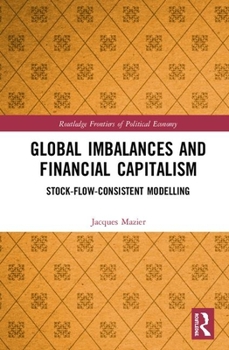 Hardcover Global Imbalances and Financial Capitalism: Stock-Flow-Consistent Modelling Book