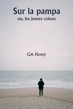 Paperback Sur la pampa ou, les jeunes colons [French] Book