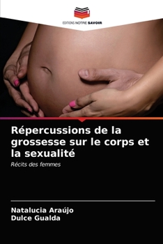 Paperback Répercussions de la grossesse sur le corps et la sexualité [French] Book