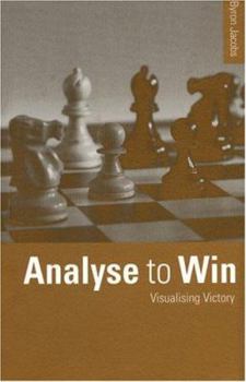 Paperback Analyse to Win: Visualising Victory Book