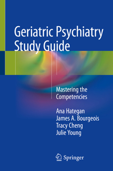 Paperback Geriatric Psychiatry Study Guide: Mastering the Competencies Book