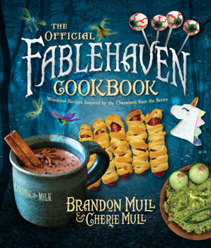 Hardcover The Official Fablehaven Cookbook: Wondrous Recipes Inspired by the Characters from the Series Book