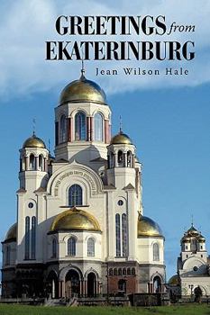 Paperback Greetings from Ekaterinburg Book
