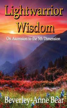 Paperback Light Warrior Wisdom: On Ascension to the 5th Dimension Book