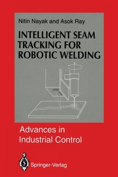 Paperback Intelligent Seam Tracking for Robotic Welding Book