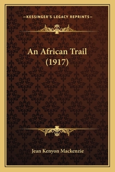 Paperback An African Trail (1917) Book